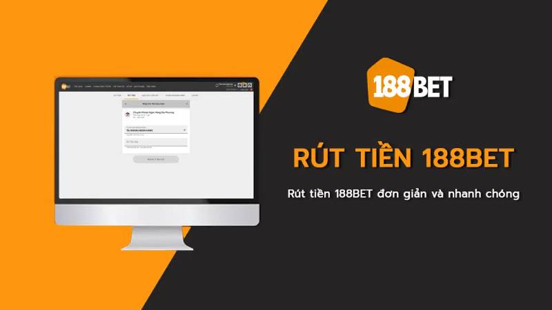 Hướng Dẫn Rút Tiền 188BET Nhanh Chỉ Hai Phút